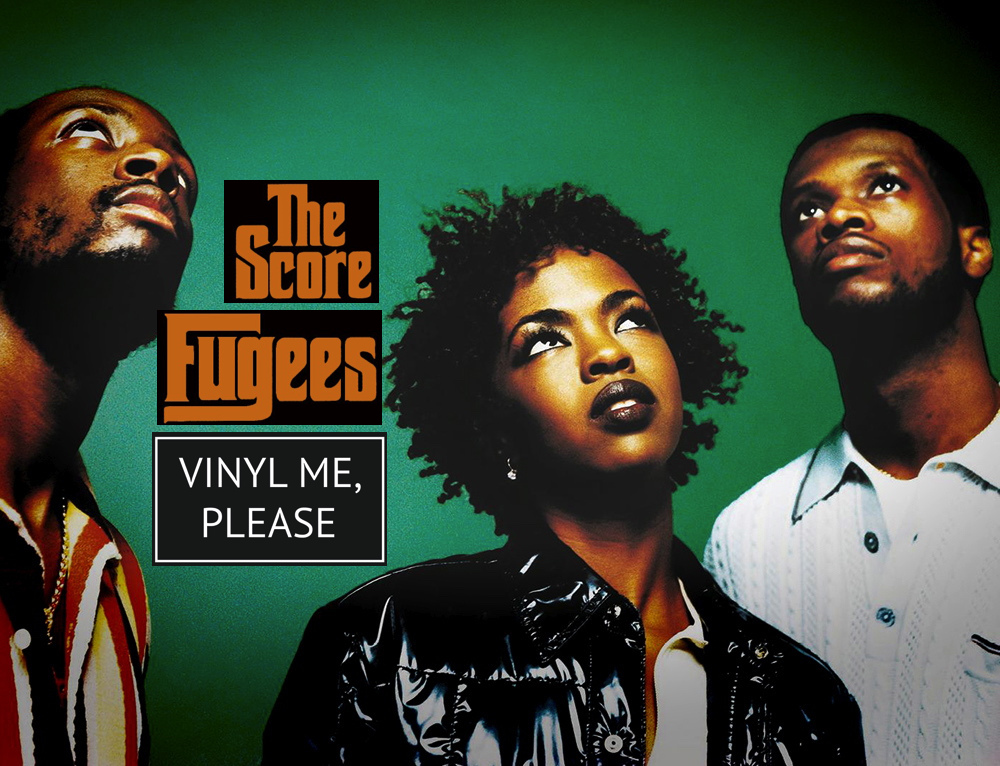 Vinyl me, please april edition: fugees – ‘the score’