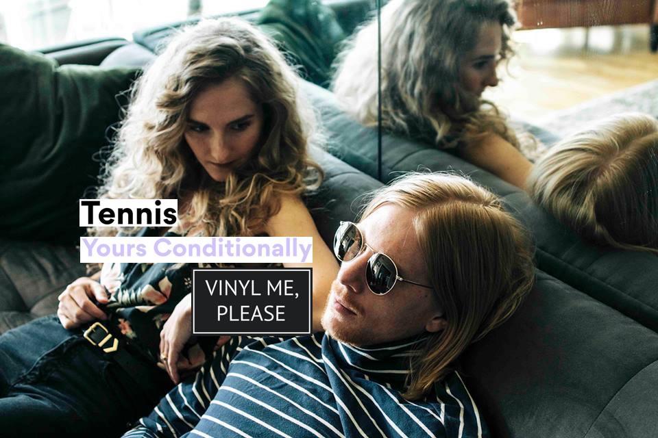 Vinyl me, please march edition: tennis ‘yours conditionally’