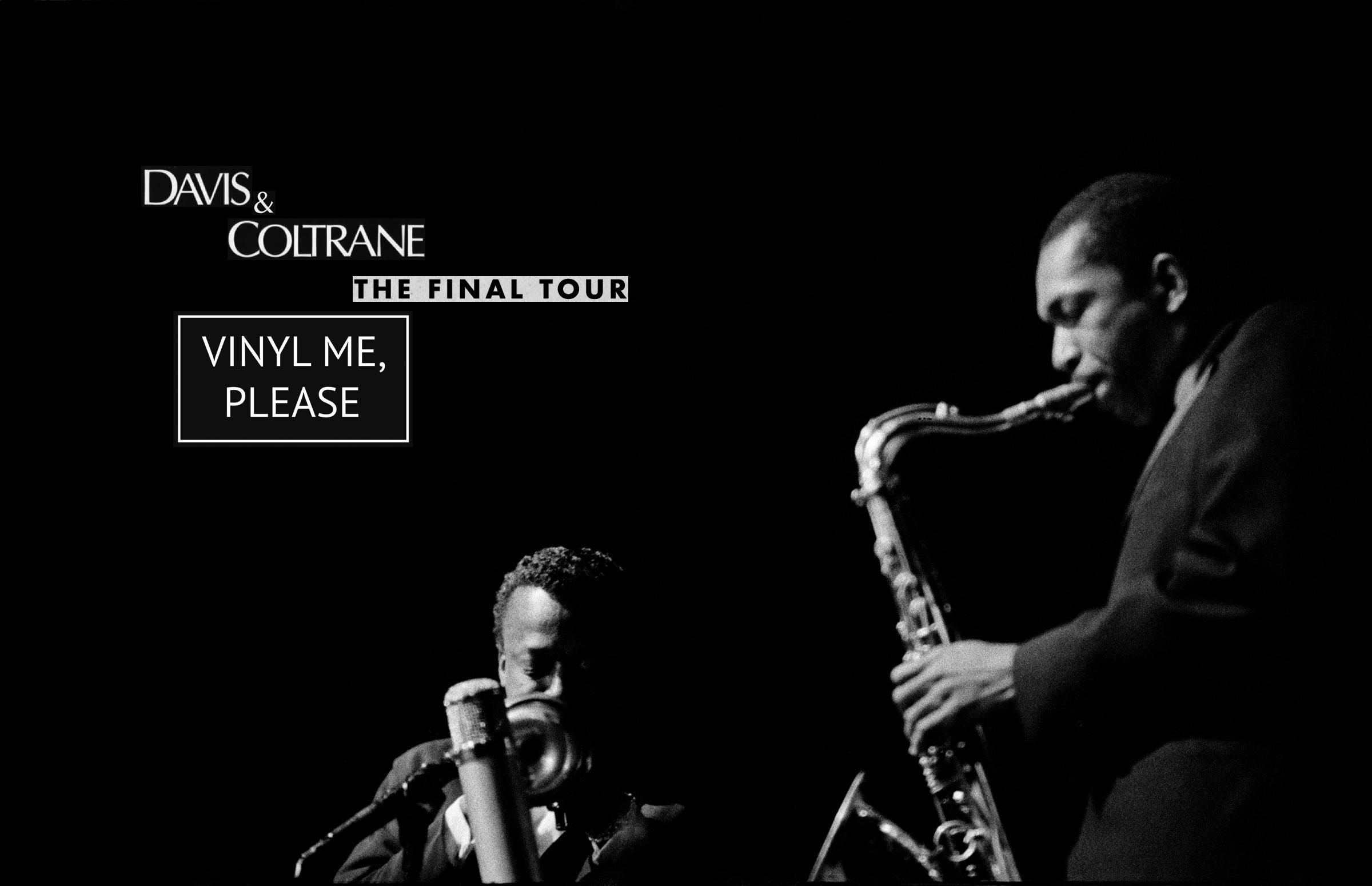 Vinyl me, please, miles davis & john coltrane "the final tour"