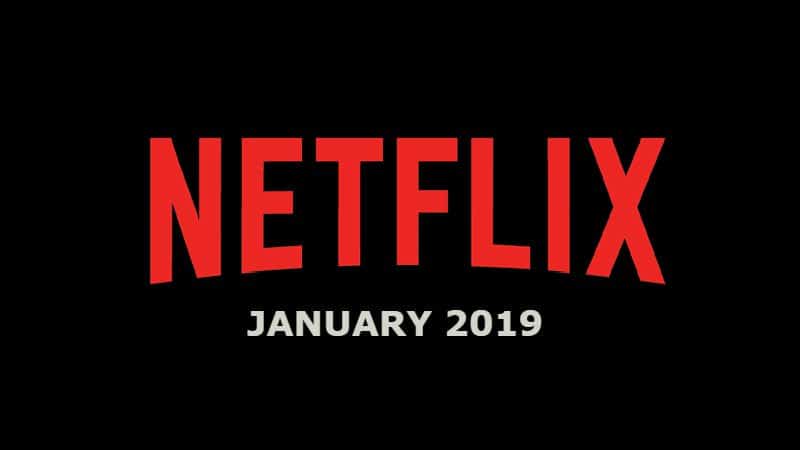 What’s coming and going from netflix january 2019: happy new year!