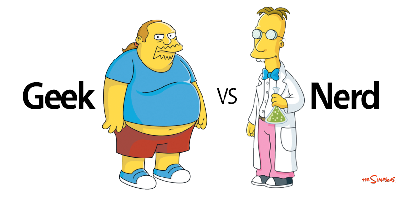 What’s the difference between geeks and nerds?