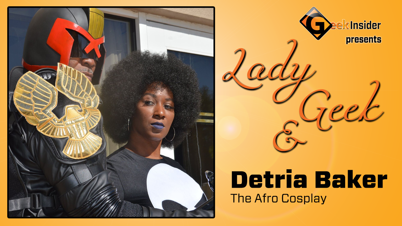 Geek insider, geek life, cosplay, detria baker, the afro cosplay, independent creators connection, baker studios, merej99, meredith loughran