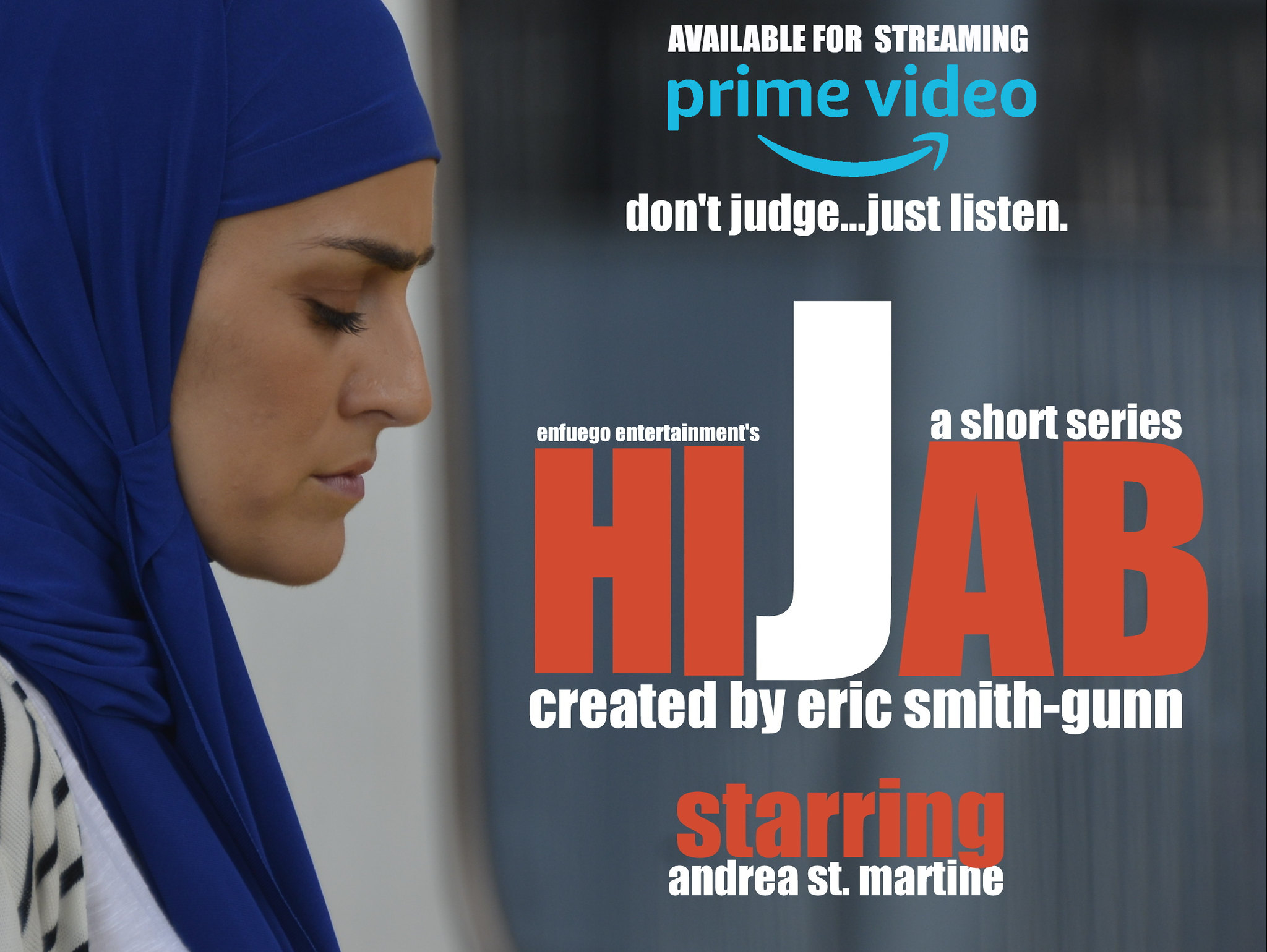 Hijab, tv series, amazon prime, enfuego entertainment, eric smith gunn, pam meisl smith, andrea st. Martine, geek insider, geek, interview, merej99, meredith loughran, review