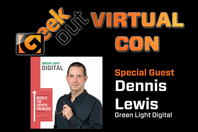 Meet dennis lewis of green light digital marketing | geek out virtual con 2020