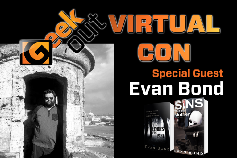 Meet evan bond, author of echoes of the past | geek out virtual con 2020