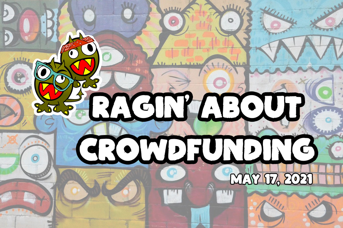 Ragin’ comic book crowdfunds ending in may
