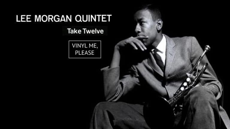 Vinyl me, please september 2021 edition: lee morgan quintet – take twelve