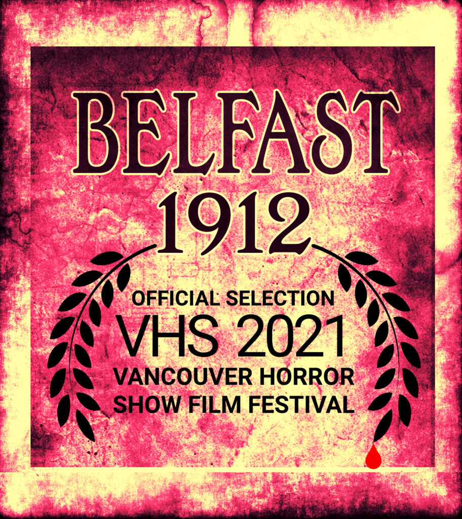 Belfast 1912, dominic o'neill, movie short, film festival,