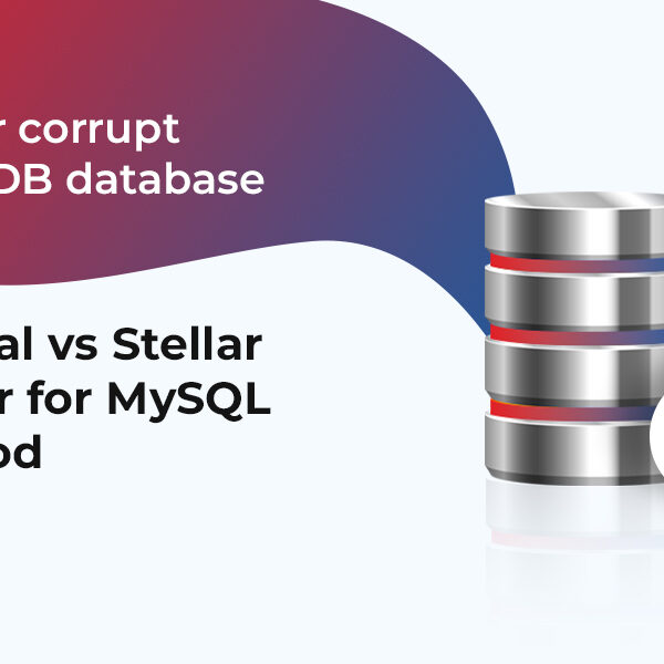 How to repair corrupt mariadb database?  manual method vs stellar repair for mysql?  
